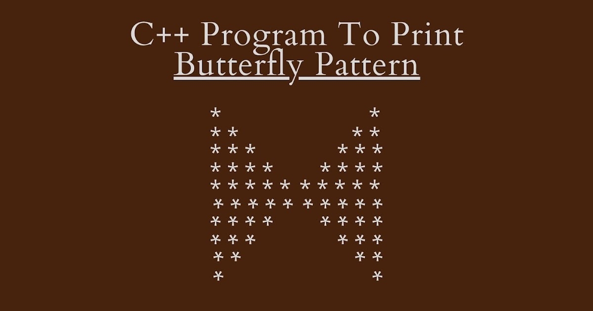 C Program To Print Butterfly Pattern Basic C Programs 
