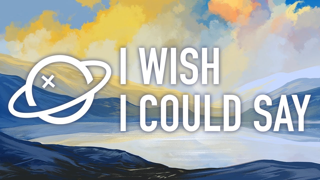 Like Saturn I Wish I Could Say YouTube