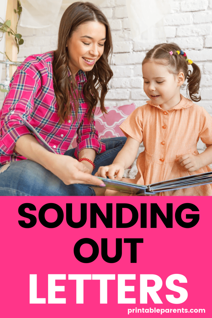 Sounding Out Letters Printable Parents